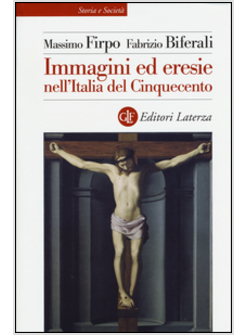 IMMAGINI ED ERESIE NELL'ITALIA DEL CINQUECENTO