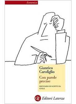 CON PAROLE PRECISE. BREVIARIO DI SCRITTURA CIVILE