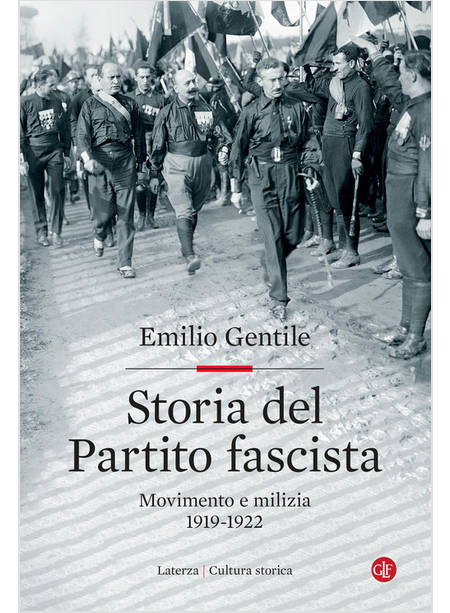 STORIA DEL PARTITO FASCISTA MOVIMENTO E MILIZIA 1919-1922