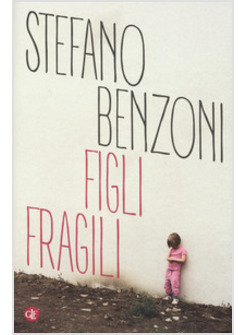 FIGLI FRAGILI