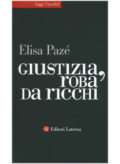 GIUSTIZIA, ROBA DA RICCHI