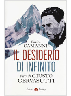 IL DESIDERIO DI INFINITO. VITA DI GIUSTO GERVASUTTI