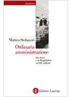 ORDINARIA AMMINISTRAZIONE. GLI EBREI E LA REPUBBLICA SOCIALE ITALIANA