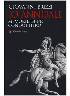 IO, ANNIBALE. MEMORIE DI UN CONDOTTIERO