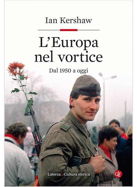 L'EUROPA NEL VORTICE. 1950-2017