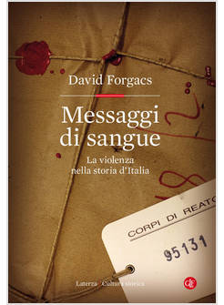 MESSAGGI DI SANGUE LA VIOLENZA NELLA STORIA D'ITALIA
