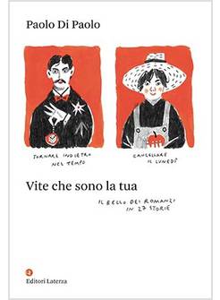 VITE CHE SONO LA TUA. IL BELLO DEI ROMANZI IN 27 STORIE