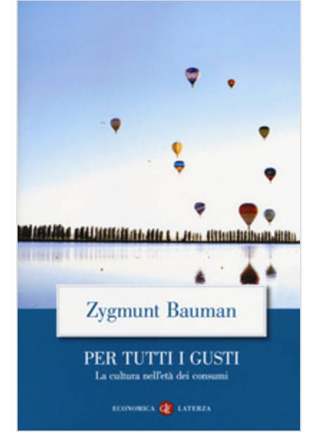 PER TUTTI I GUSTI. LA CULTURA NELL'ETA' DEI CONSUMI