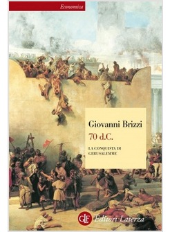 70 D. C. LA CONQUISTA DI GERUSALEMME