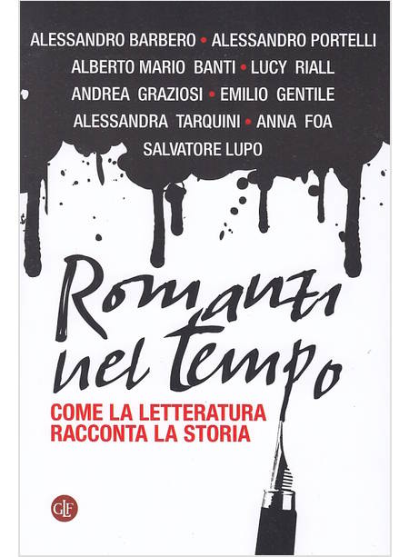 ROMANZI NEL TEMPO. COME LA LETTERATURA RACCONTA LA STORIA