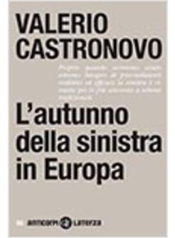 L'AUTUNNO DELLA SINISTRA IN EUROPA 