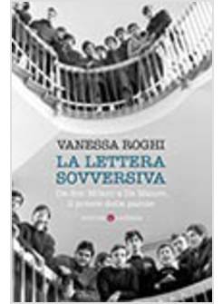 LA LETTERA SOVVERSIVA. DA DON MILANI A DE MAURO, IL POTERE DELLE PAROLE