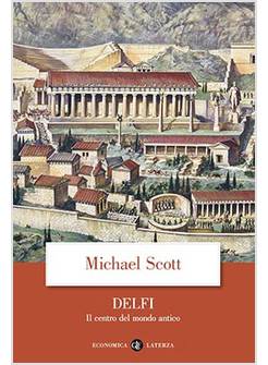 DELFI. IL CENTRO DEL MONDO ANTICO