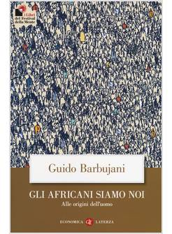 GLI AFRICANI SIAMO NOI. ALLE ORIGINI DELL'UOMO 