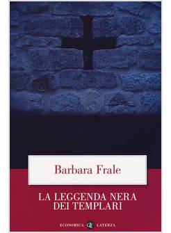 LA LEGGENDA NERA DEI TEMPLARI 