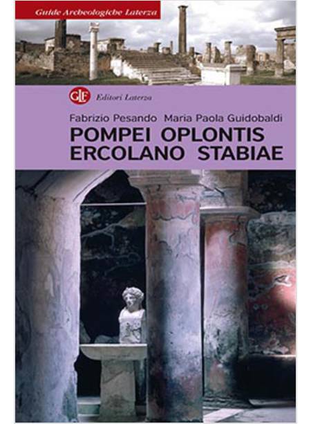 POMPEI, OPLONTIS, ERCOLANO, STABIAE