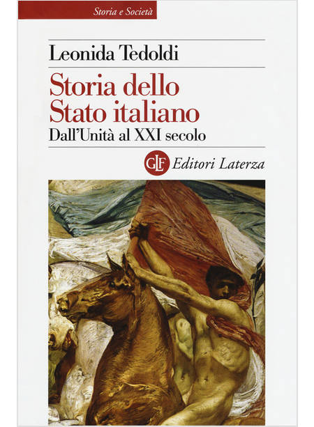 STORIA DELLO STATO ITALIANO. DALL'UNITA' AL XXI SECOLO