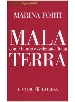 MALATERRA. COME HANNO AVVELENATO L'ITALIA