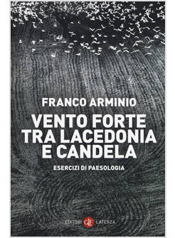 VENTO FORTE TRA LACEDONIA E CANDELA. ESERCIZI DI PAESOLOGIA
