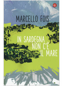 IN SARDEGNA NON C'E' IL MARE