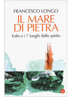 IL MARE DI PIETRA EOLIE O I 7 LUOGHI DELLO SPIRITO