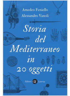 STORIA DEL MEDITERRANEO IN 20 OGGETTI