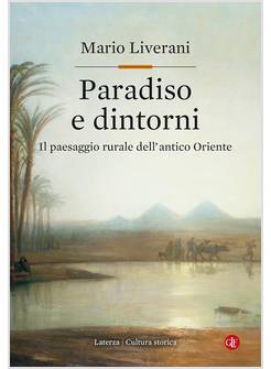 PARADISO E DINTORNI. IL PAESAGGIO RURALE DELL'ANTICO ORIENTE