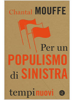 PER UN POPULISMO DI SINISTRA
