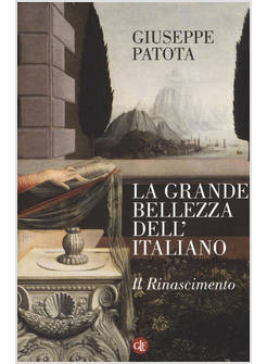 LA GRANDE BELLEZZA DELL'ITALIANO IL RINASCIMENTO