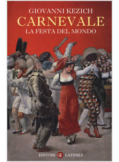 CARNEVALE. LA FESTA DEL MONDO