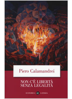 NON C'E' LIBERTA' SENZA LEGALITA'