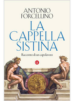 LA CAPPELLA SISTINA RACCONTO DI UN CAPOLAVORO