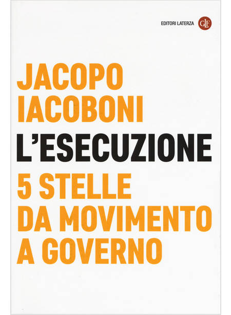 L'ESECUZIONE 5 STELLE DA MOVIMENTO A GOVERNO