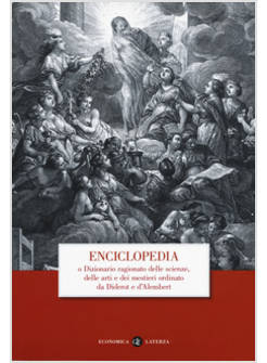 ENCICLOPEDIA O DIZIONARIO RAGIONATO DELLE SCIENZE, DELLE ARTI E DEI MESTIERI