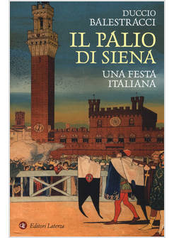 IL PALIO DI SIENA UNA FESTA ITALIANA