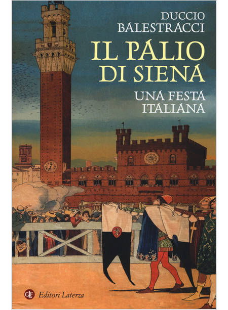 IL PALIO DI SIENA UNA FESTA ITALIANA