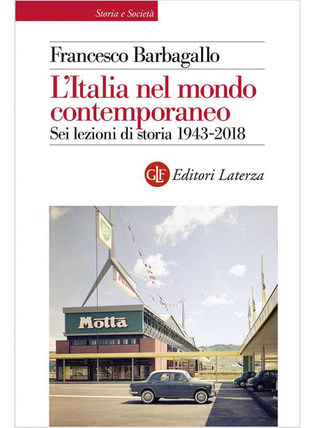 L'ITALIA NEL MONDO CONTEMPORANEO. SEI LEZIONI DI STORIA 1943-2018