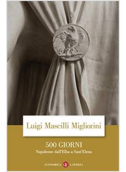 500 GIORNI. NAPOLEONE DALL'ELBA A SANT'ELENA