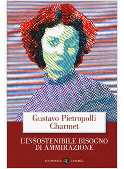 L'INSOSTENIBILE BISOGNO DI AMMIRAZIONE