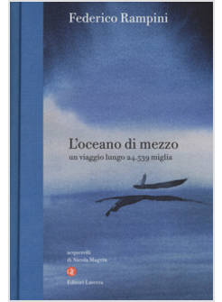L'OCEANO DI MEZZO UN VIAGGIO LUNGO 24.539 MIGLIA