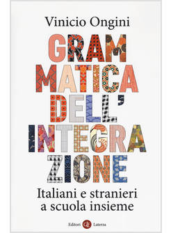 GRAMMATICA DELL'INTEGRAZIONE ITALIANI E STRANIERI A SCUOLA INSIEME