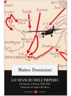 LO SFASCIO DELL'IMPERO. GLI ITALIANI IN ETIOPIA (1936-1941)