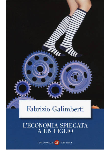 L'ECONOMIA SPIEGATA A UN FIGLIO