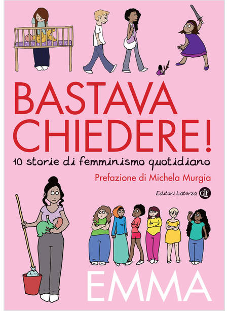 BASTAVA CHIEDERE! 10 STORIE DI FEMMINISMO QUOTIDIANO