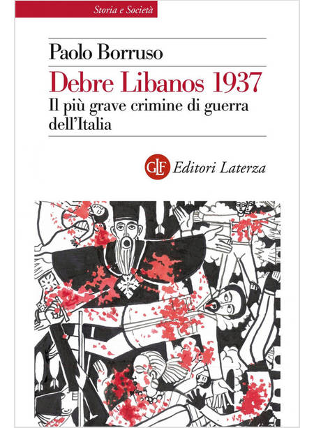 DEBRE LIBANOS 1937. IL PIU' GRAVE CRIMINE DI GUERRA DELL'ITALIA