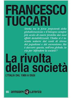 LA RIVOLTA DELLA SOCIETA' L'ITALIA DAL 1989 A OGGI