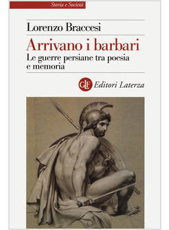 ARRIVANO I BARBARI. LE GUERRE PERSIANE TRA POESIA E MEMORIA