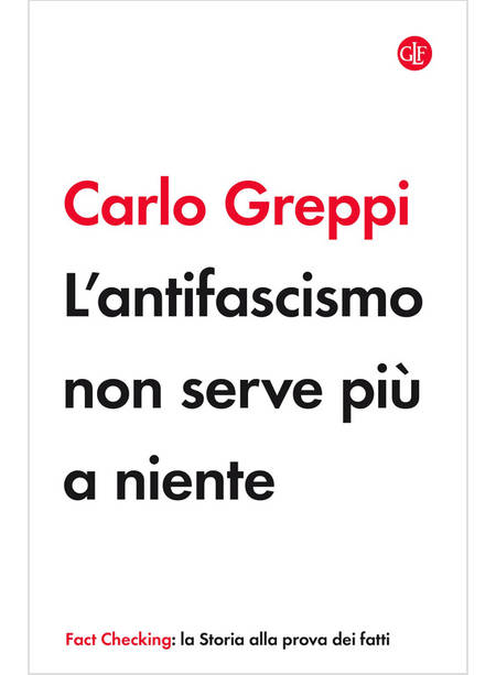 L'ANTIFASCISMO NON SERVE PIU' A NIENTE