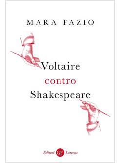 VOLTAIRE CONTRO SHAKESPEARE