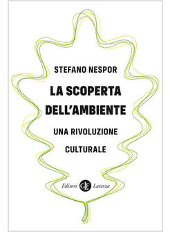 LA SCOPERTA DELL'AMBIENTE. UNA RIVOLUZIONE CULTURALE